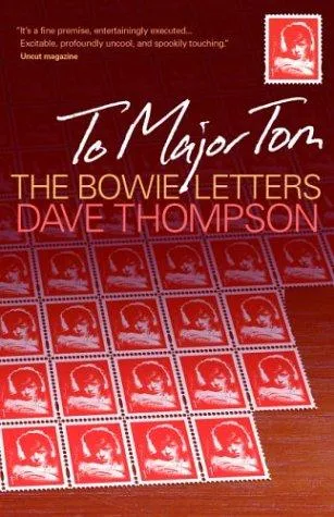 To Major Tom : The David Bowie Letters