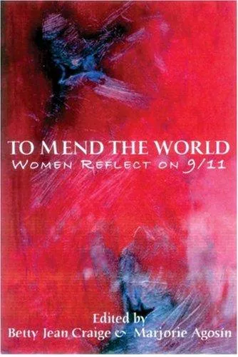 To Mend the World : Women Reflect on 9/11