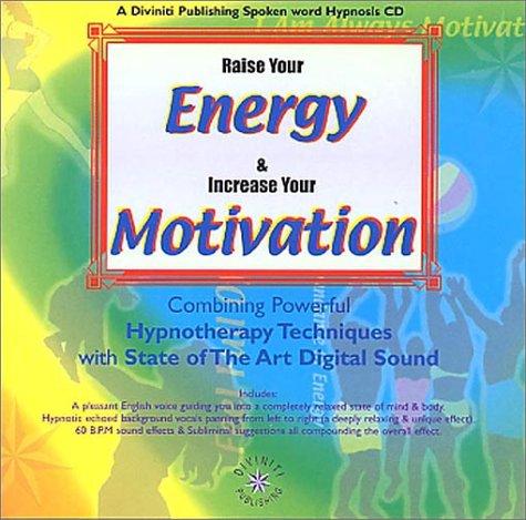Raise Your Energy and Motivation