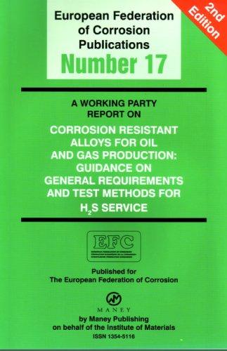 A Working Party Report on Corrosion Resistant Alloys for Oil and Gas Production