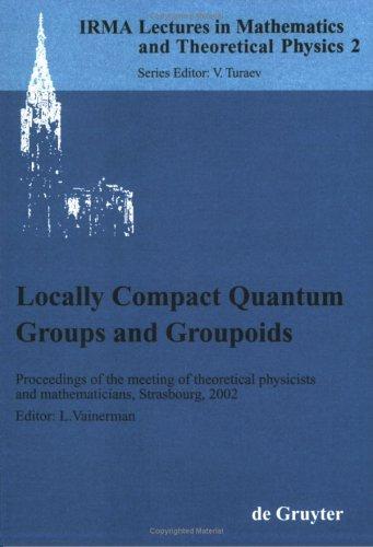 Locally Compact Quantum Groups and Groupoids (Reprint 2010)