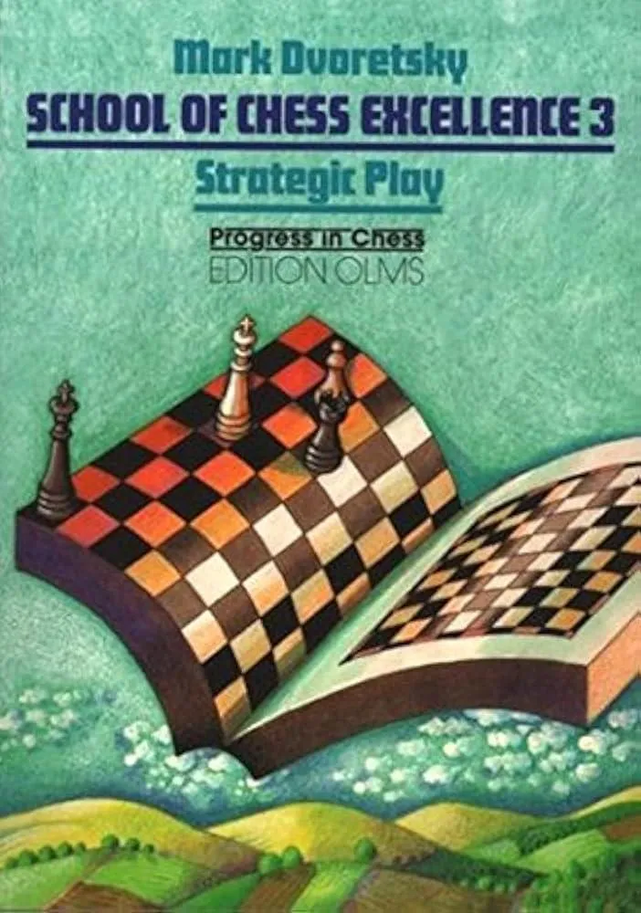 School of Chess Excellence 3 : Strategic Play