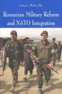 Romanian Military Reform and NATO Integration