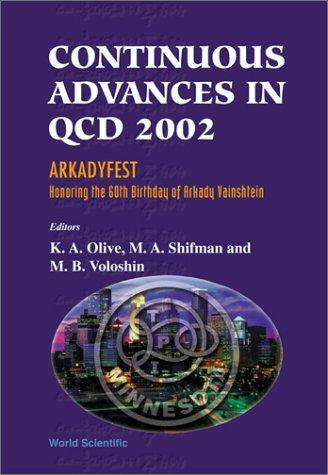 Continuous Advances in QCD 2002