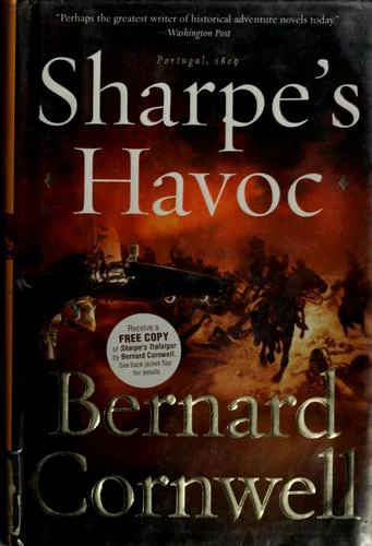 Sharpe's Havoc : Richard Sharpe and the Campaign in Northern Portugal, Spring 1809