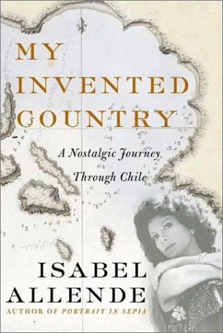 My Invented Country : A Nostalgic Journey Through Chile