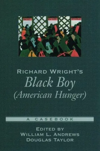 Richard Wright's Black Boy (American Hunger) : A Casebook