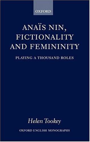 Anais Nin, Fictionality and Femininity