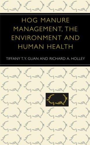 Hog Manure Management, the Environment and Human Health (2003)