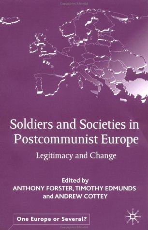 Soldiers and Societies in Postcommunist Europe