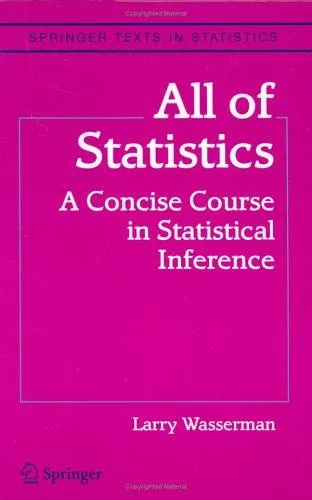 All of Statistics : A Concise Course in Statistical Inference