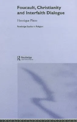 Foucault, Christianity and Interfaith Dialogue