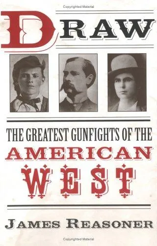 Draw : The Greatest Gunfights of the American West