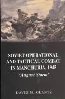 Soviet Operational and Tactical Combat in Manchuria, 1945