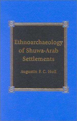 Ethnoarchaeology of Shuwa-Arab Settlements