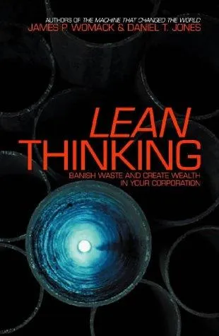 Lean Thinking : Banish Waste And Create Wealth In Your Corporation