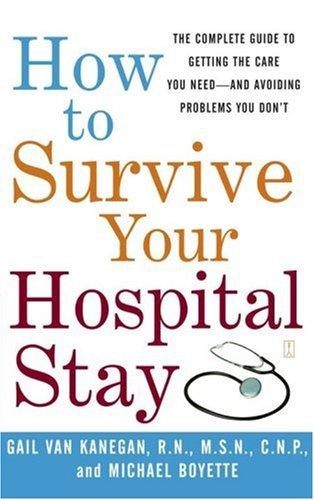 How to Survive Your Hospital Stay