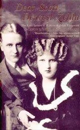 Dear Scott, Dearest Zelda : The love letters of F.Scott and Zelda Fitzgerald