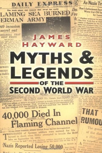 Myths and Legends of the Second World War