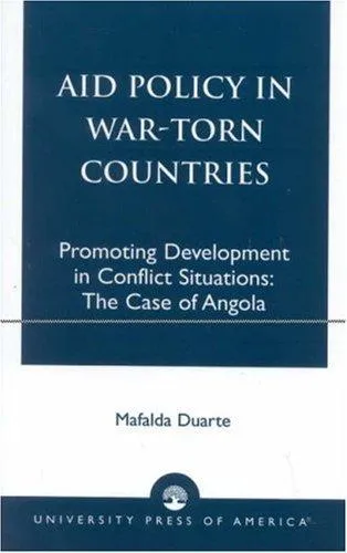 Aid Policy in War-Torn Countries : Promoting Development in Conflict Situations: The Case of Angola