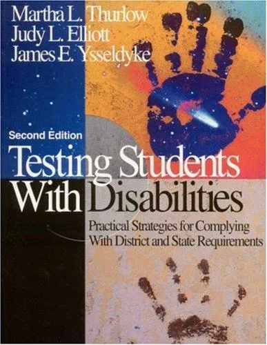 Testing Students With Disabilities : Practical Strategies for Complying With District and State Requirements