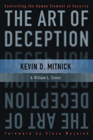 The Art of Deception : Controlling the Human Element of Security