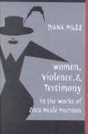 Women, Violence, and Testimony in the Works of Zora Neale Hurston