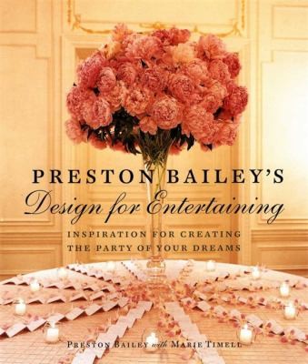 Preston Bailey's Design For Entertaining
