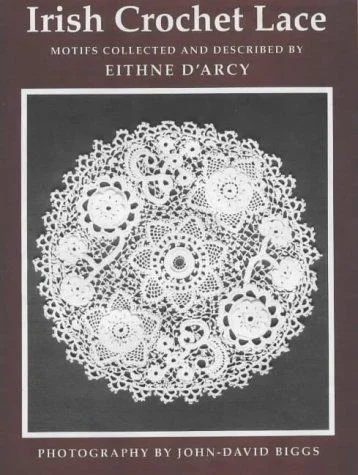 Irish Crochet Lace : Motifs from County Monaghan