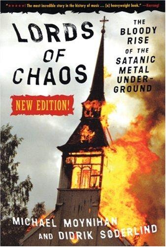 Lords Of Chaos - 2nd Edition : The Bloody Rise of the Satanic Metal Underground