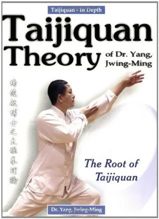 Taijiquan Theory of Dr. Yang, Jwing-Ming