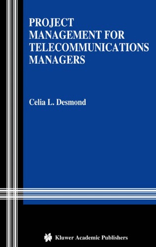 Project Management for Telecommunications Managers (2004)