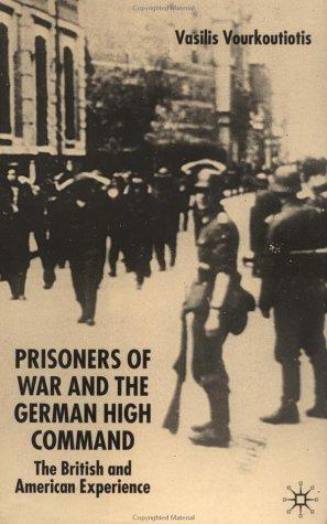 The Prisoners of War and German High Command