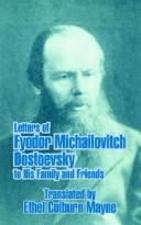 Letters of Fyodor Michailovitch Dostoevsky to His Family and Friends