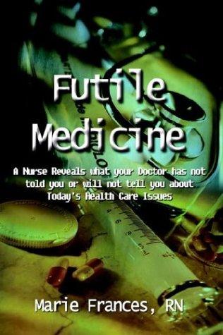 Futile Medicine