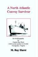 A North Atlantic Convoy Survivor