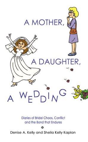 A Mother, A Daughter, A Wedding