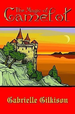 The Magic of Camelot