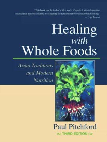Healing with Whole Foods, Third Edition