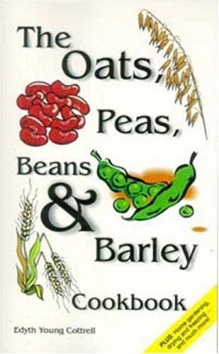 Oats, Peas, Beans & Barley Cookbook