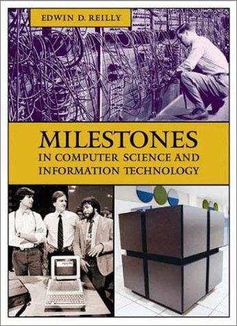 Milestones in Computer Science and Information Technology