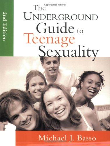 The Underground Guide to Teenage Sexuality