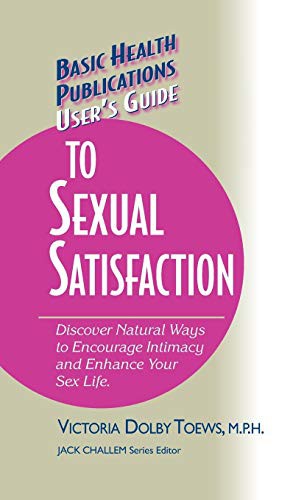 User's Guide to Complete Sexual Satisfaction