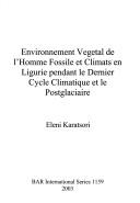 Environnement Vegetal de l'Homme Fossile et Climats en Ligurie pendant le Dernier Cycle Climatique et le Postglaciaire