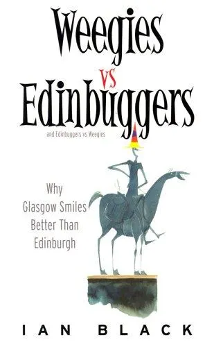 Weegies v Edinbuggers