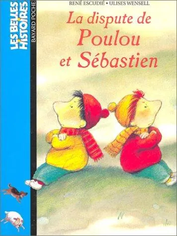 Belles Histoires : Dispute De Poulou Et Sebastien