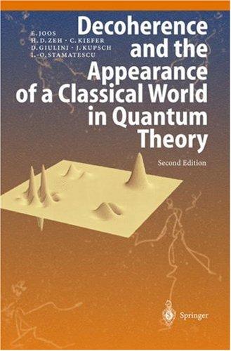Decoherence and the Appearance of a Classical World in Quantum Theory (2003)