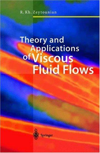 Theory and Applications of Viscous Fluid Flows (2004)