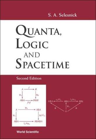 Quanta, Logic and Spacetime (2nd Edition) (Revised)