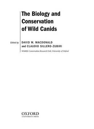 The Biology and Conservation of Wild Canids